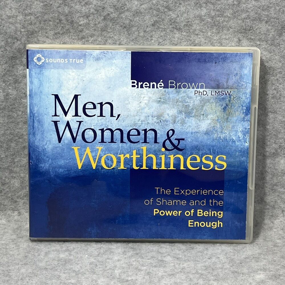 Men Women and Worthiness The Experience of Shame and the Power of‎ Being Enough